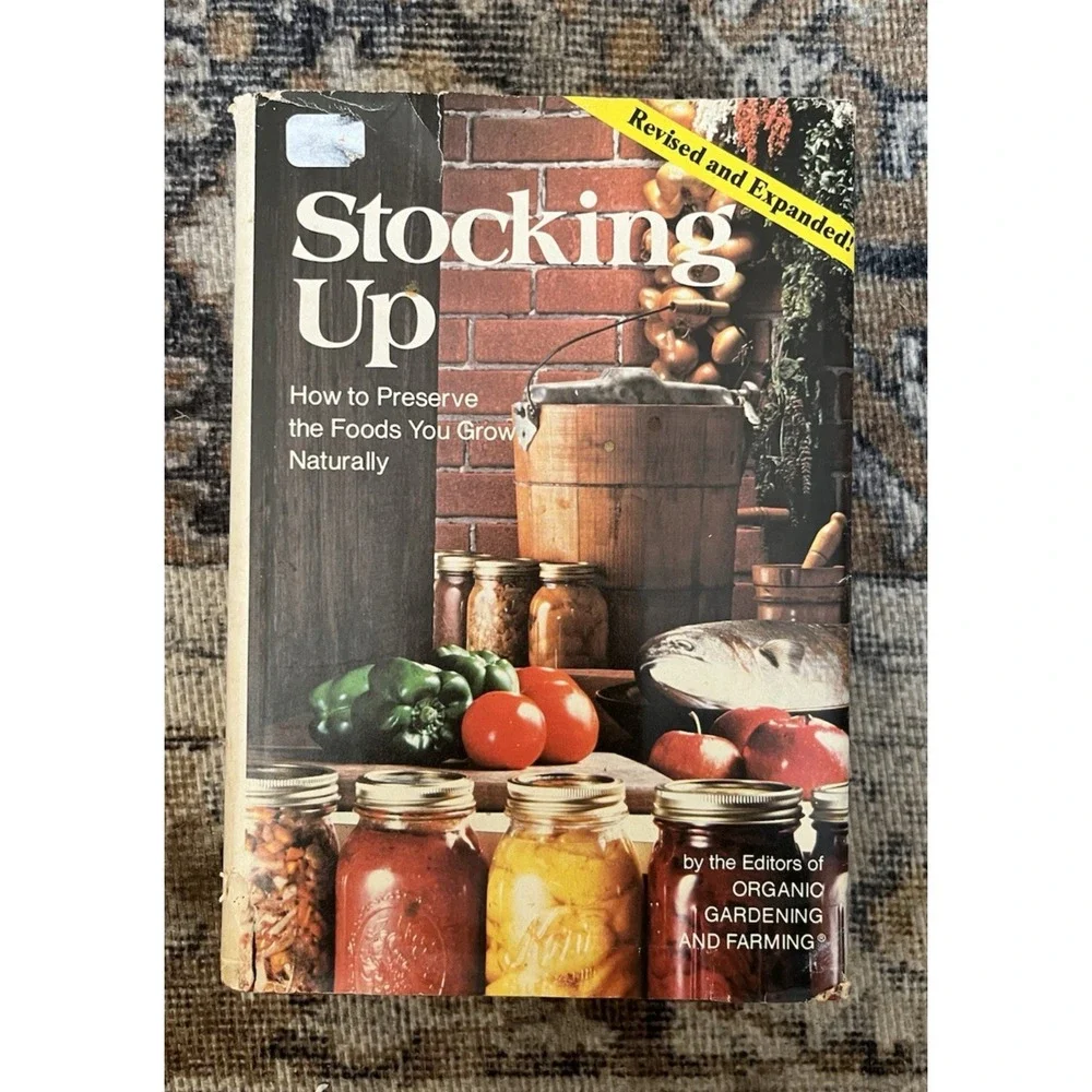 Stocking Up - How To Preserve The Foods You Grow Naturally - Organic Gardening‎